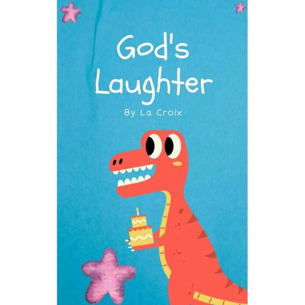 God's Laughter -- La Croix